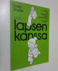 Lapsen kanssa : tietoa ja herätteitä lasten vanhemmille ja hoitajille