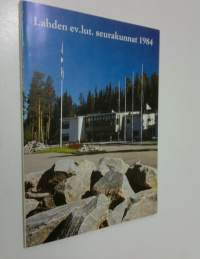 Lahden ev. lut. seurakunnat 1984 : toimintakertomus