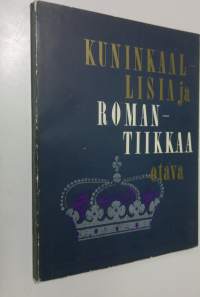 Kuninkaallisia ja romantiikkaa kuvin ja sanoin