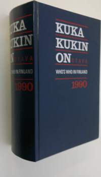 Kuka kukin on 1990 = Who&#039;s who in Finlanda 1990