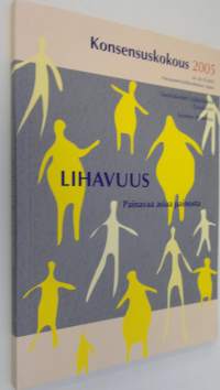 Lihavuus : painavaa asiaa painosta : konsensuskokous 24-26102005