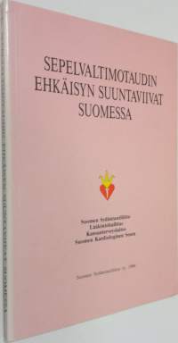 Sepelvaltimotaudin ehkäisyn suuntaviivat Suomessa