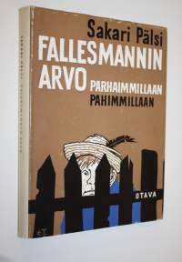 Fallesmannin Arvo parhaimmillaan - pahimmillaan : tekijän oma valikoima