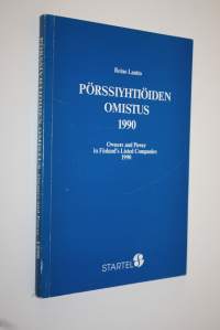 Pörssiyhtiöiden omistus 1990 = Owners and power in Finland&#039;s listed companies 1990