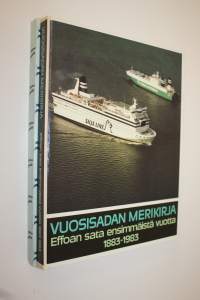 Vuosisadan merikirja : EFFOAn sata ensimmäistä vuotta 1883-1983