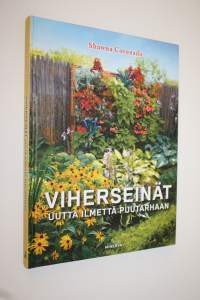 Viherseinät : uutta ilmettä puutarhaa