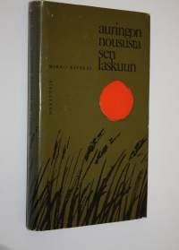 Auringon noususta sen laskuun : lastuja