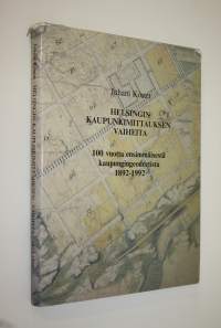 Helsingin kaupunkimittauksen vaiheita : 100 vuotta ensimmäisestä kaupungingeodeetista : 1892-1992