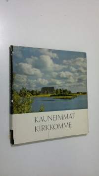 Kauneimmat kirkkomme : suomalaista kirkkoarkkitehtuuria keskiajalta nykypäivään = Finlands vackraste kyrkor : finsk kyrkoarkitektur från medeltiden till våra daga...