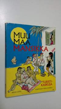 Muu maa mansikka : Turistikaskuja