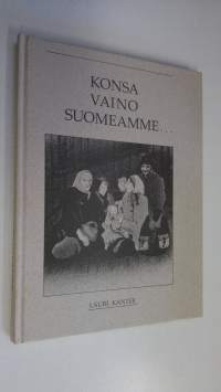 Konsa vaino Suomeamme (signeerattu)