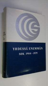 Yhdessä enemmän : SOK 1904-1979