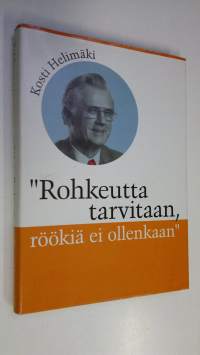 Rohkeutta tarvitaan, röökiä ei ollenkaan