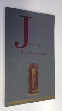 Juhlia työpaikalla : kirjoituskilpailun satoa (ERINOMAINEN)