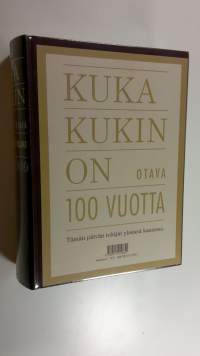 Kuka kukin on 2009, 100 vuotta - Tämän päivän tekijät yksissä kansissa (UUSI)