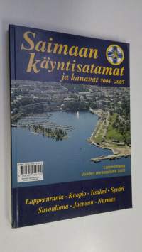 Saimaan käyntisatamat ja kanavat 2004-2005