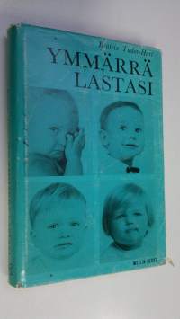 Ymmärrä lastasi : 4 piirrosta