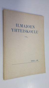 Ilmajoen yhteiskoulu 1924-49