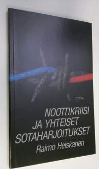 Noottikriisi ja yhteiset sotaharjoitukset