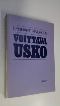 Voittava usko : Lutherin aatemaailman peruspiirteet (tekijän omiste)