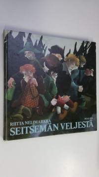 Seitsemän veljestä : ilosteleva elämänkertomus seitsemän jukuripäisen nuoren miehen vaiheista 1800-luvun puolivälin eteläisessä Hämeessä