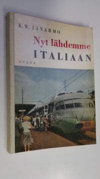 Nyt lähdemme Italiaan : käytännön matkaopas