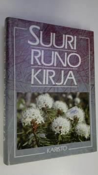 Suuri runokirja : valikoima perinteistä suomalaista runoutta