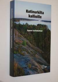 Kotinurkilta kallioille : Espoon luontokohteet