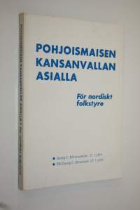 Pohjoismaisen kansanvallan asialla : Georg C Ehrnrootille 27.7.1976 = För nordisk folkstyre : till Georg C Ehrnrooth 27.7.1976