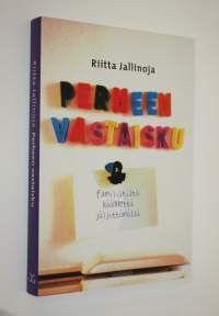 Perheen vastaisku : familistista käännettä jäljittämässä