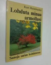 Lohduta minua armollasi : sanoja surun kohdatessa