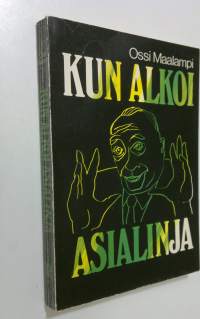 Kun alkoi asialinja