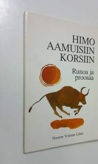 Himo aamuisiin korsiin : runoa ja proosaa