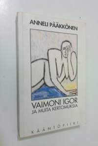 Vaimoni Igor ja muita kertomuksia