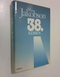 38 kerros : havaintoja ja muistiinpanoja vuosilta 1965-1971