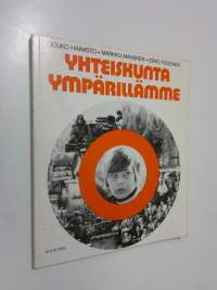 Yhteiskunta ympärillämme : Yhteiskuntaoppia keskikoulun I luokalle