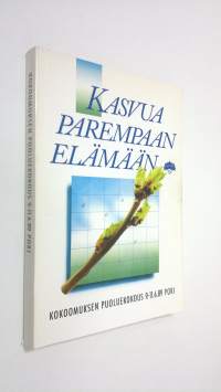 Kasvua parempaan elämään : Kokoomuksen puoluekokous 9.-11.6.89 Pori