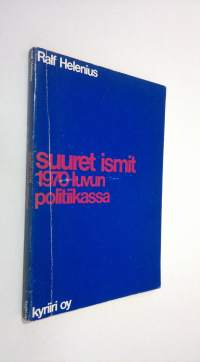 Suuret ismit 1970-luvun politiikassa