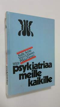 Psykiatriaa meille kaikille