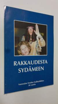 Rakkaudesta sydämeen : Vammalan seudun sydänyhdistys 30 vuotta