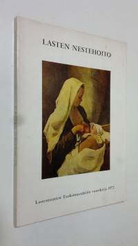 Lasten nestehoito - Lastentautien Tutkimussäätiön vuosikirja 1972