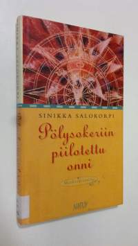 Pölysokeriin piilotettu onni : matkatarinoita