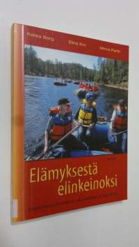 Elämyksestä elinkeinoksi : matkailusuunnittelun periaatteet ja käytäntö