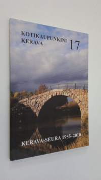 Kotikaupunkini Kerava 17 - Kerava-seura ry:n julkaisuja