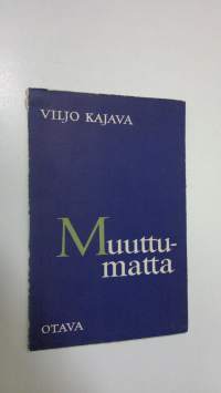 Muuttumatta : runoja