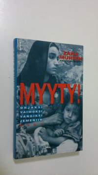 Myyty! : koulutytöt orjina Jemenissä