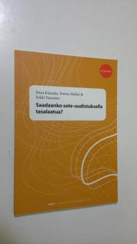 Saadaanko sote-uudistuksella tasalaatua (UUSI)