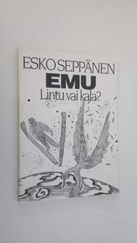 EMU - lintu vai kala (signeerattu)