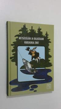 Metsästäjän ja kalastajan vuosikirja 2007