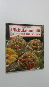 Pikkulämmintä ja muuta maistuvaa : 100 herkullista ohjetta